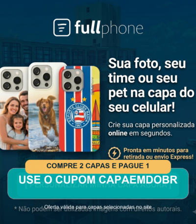Capas personalizadas FullPhone - compre 2 capas e pague 1 com o cupom CAPAEMDOBR