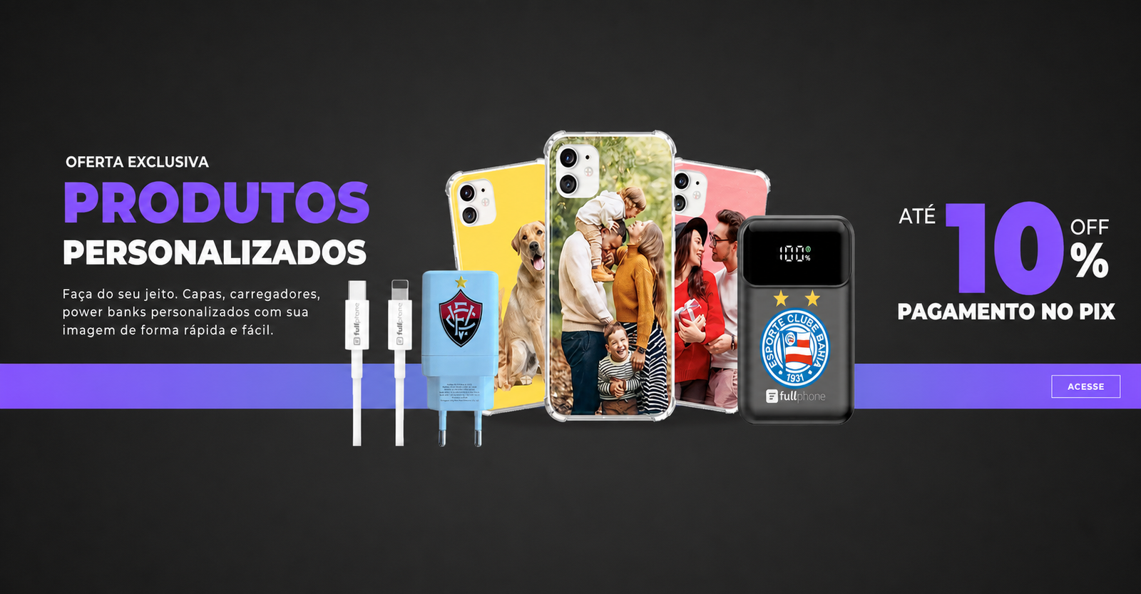 Produtos personalizados FullPhone com carregador oficial Vitoria e power bank Bahia